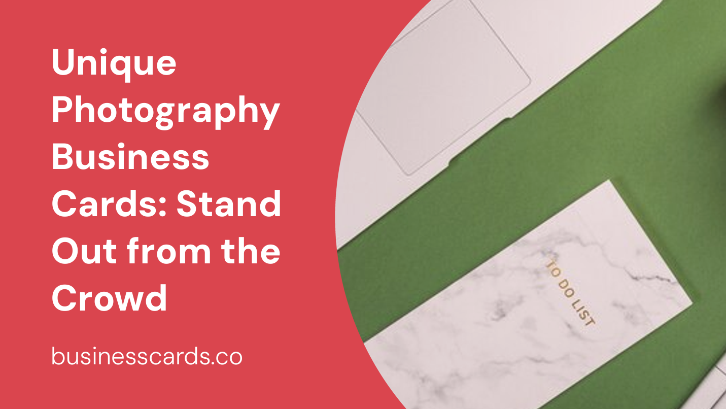 unique photography business cards stand out from the crowd