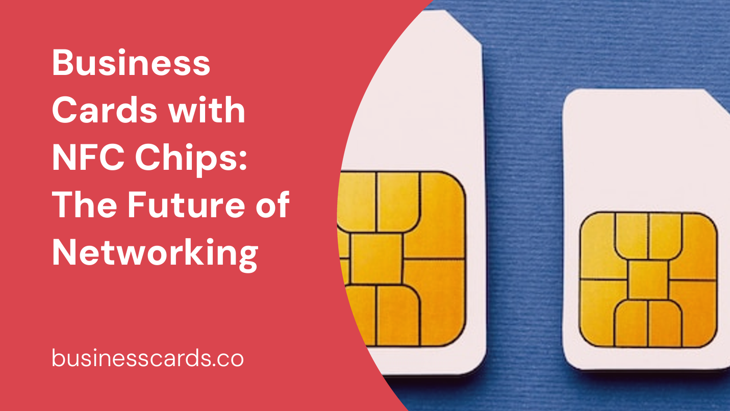 business cards with nfc chips the future of networking