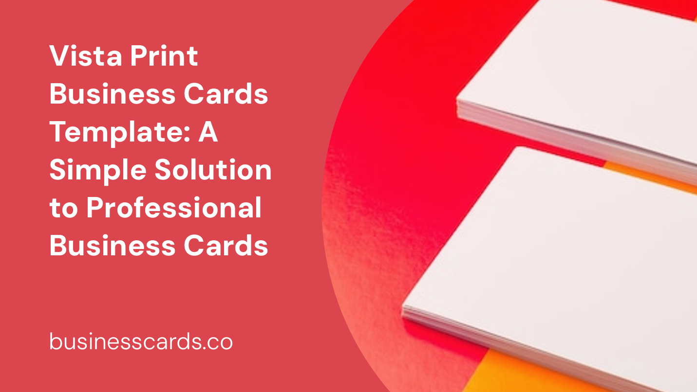 Vista Print Business Cards Template: A Simple Solution to Professional