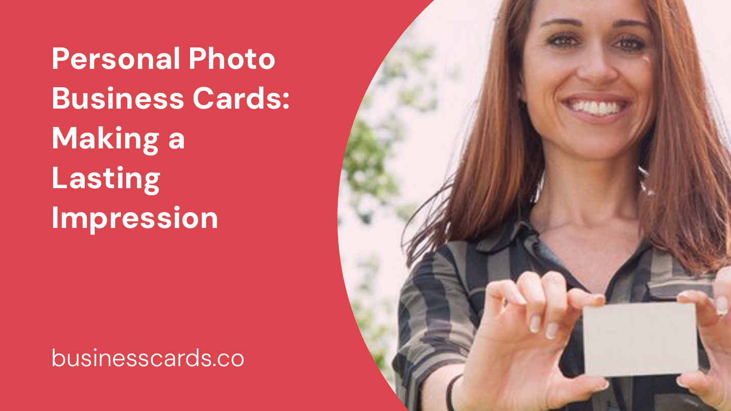 personal photo business cards making a lasting impression
