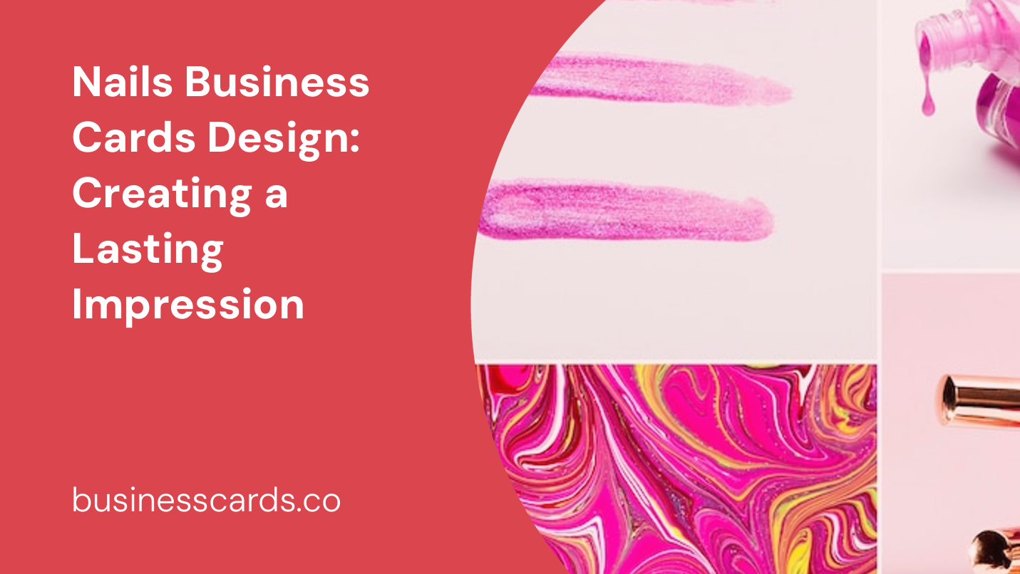 nails business cards design creating a lasting impression