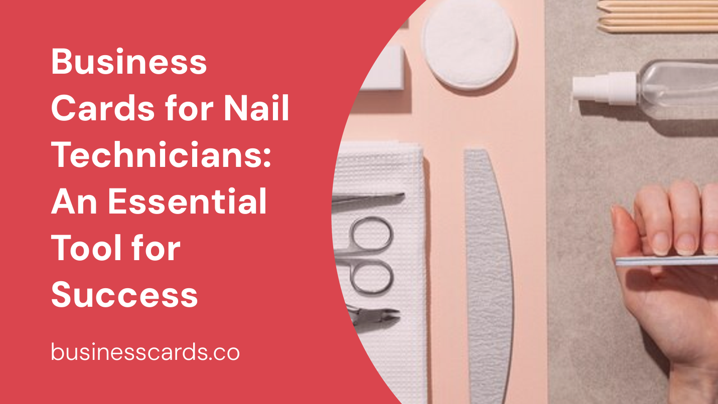 business cards for nail technicians an essential tool for success