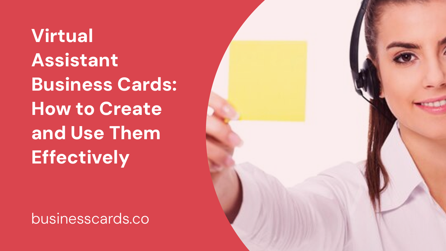 virtual assistant business cards how to create and use them effectively