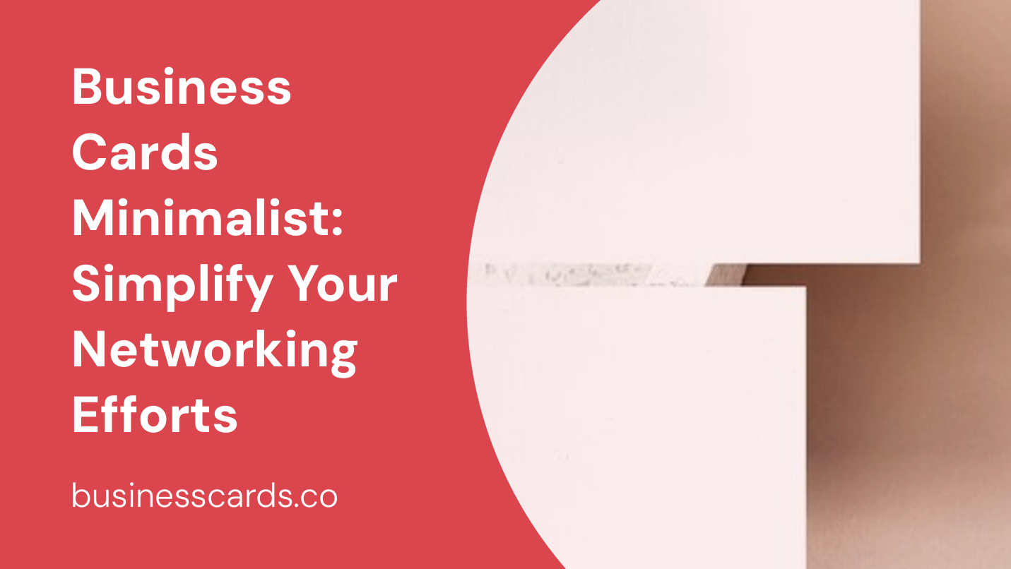 business cards minimalist simplify your networking efforts