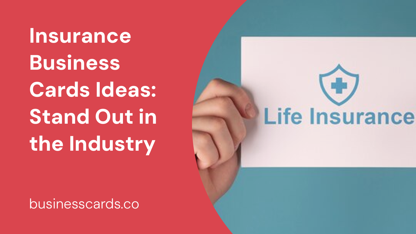 insurance business cards ideas stand out in the industry