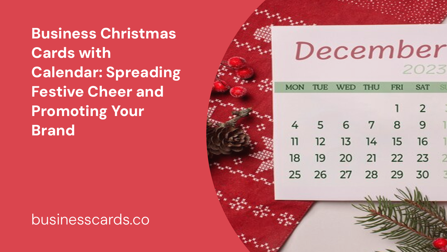 business christmas cards with calendar spreading festive cheer and promoting your brand
