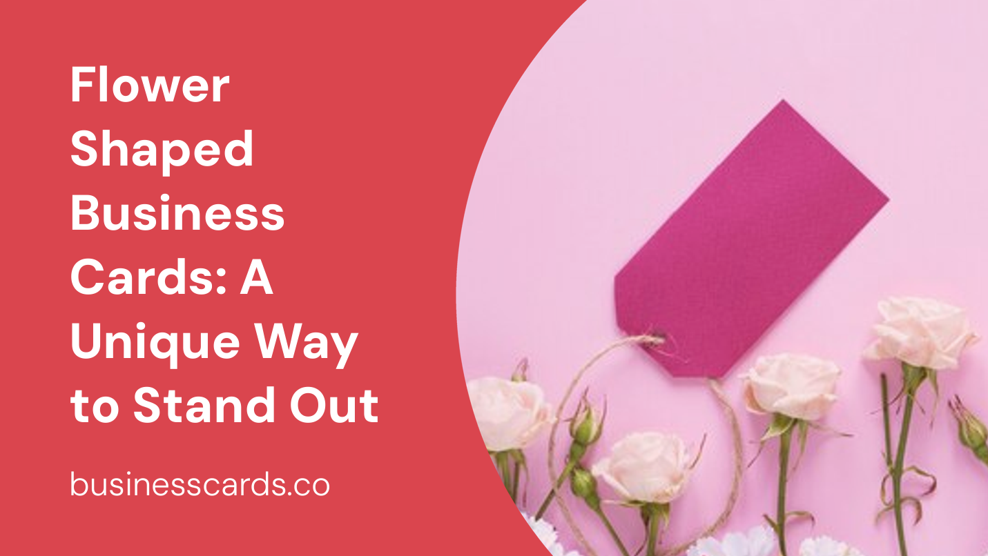 flower shaped business cards a unique way to stand out