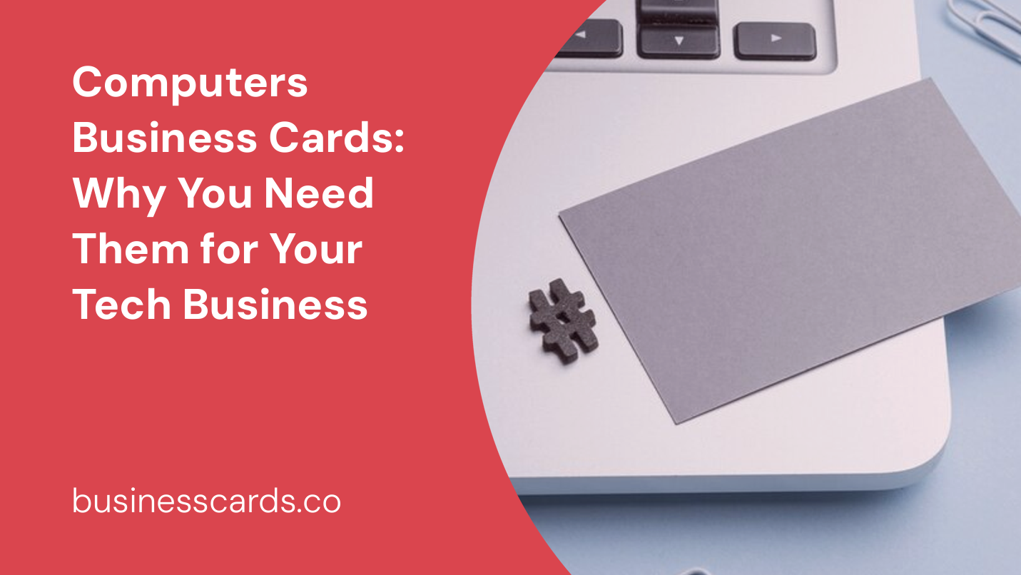 computers business cards why you need them for your tech business