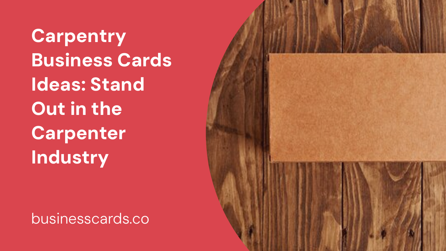 carpentry business cards ideas stand out in the carpenter industry