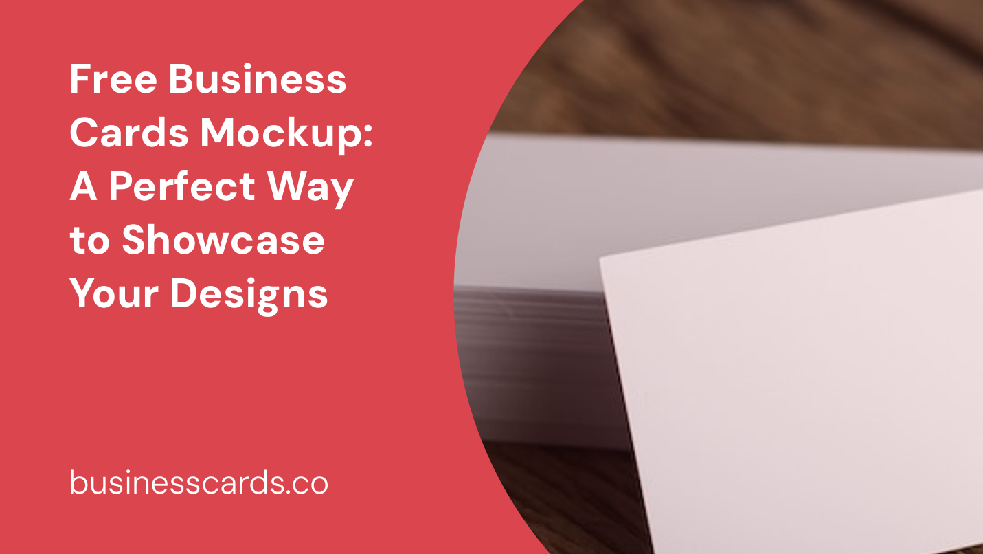 free business cards mockup a perfect way to showcase your designs