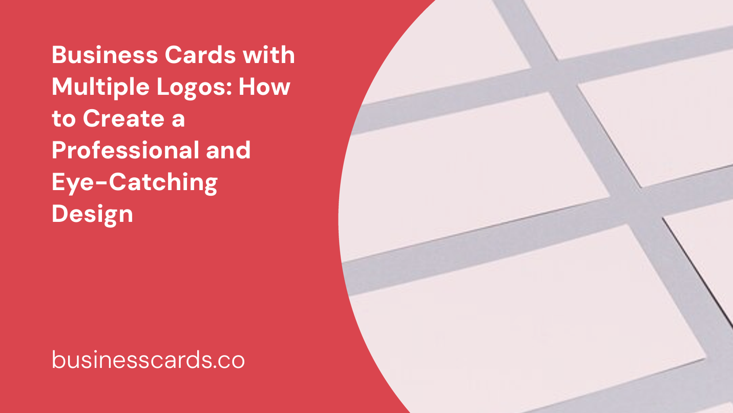 business cards with multiple logos how to create a professional and eye-catching design