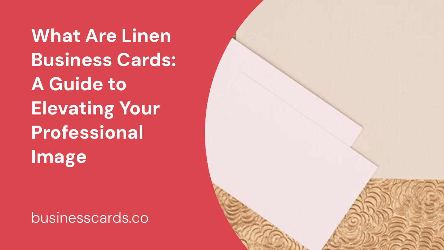 what are linen business cards a guide to elevating your professional image