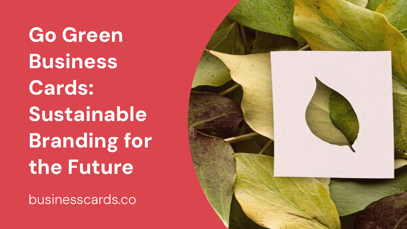 go green business cards sustainable branding for the future