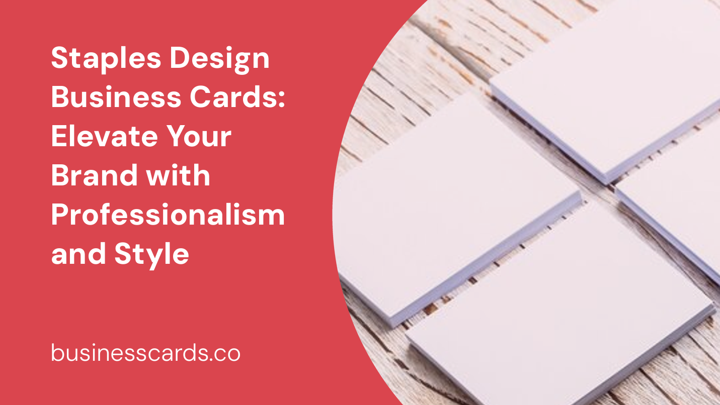 staples design business cards elevate your brand with professionalism and style