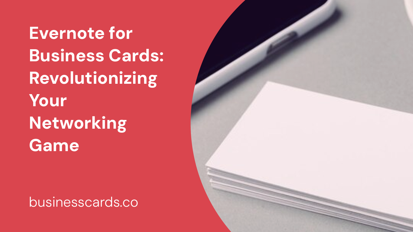 evernote for business cards revolutionizing your networking game