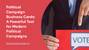 political campaign business cards a powerful tool for modern political campaigns