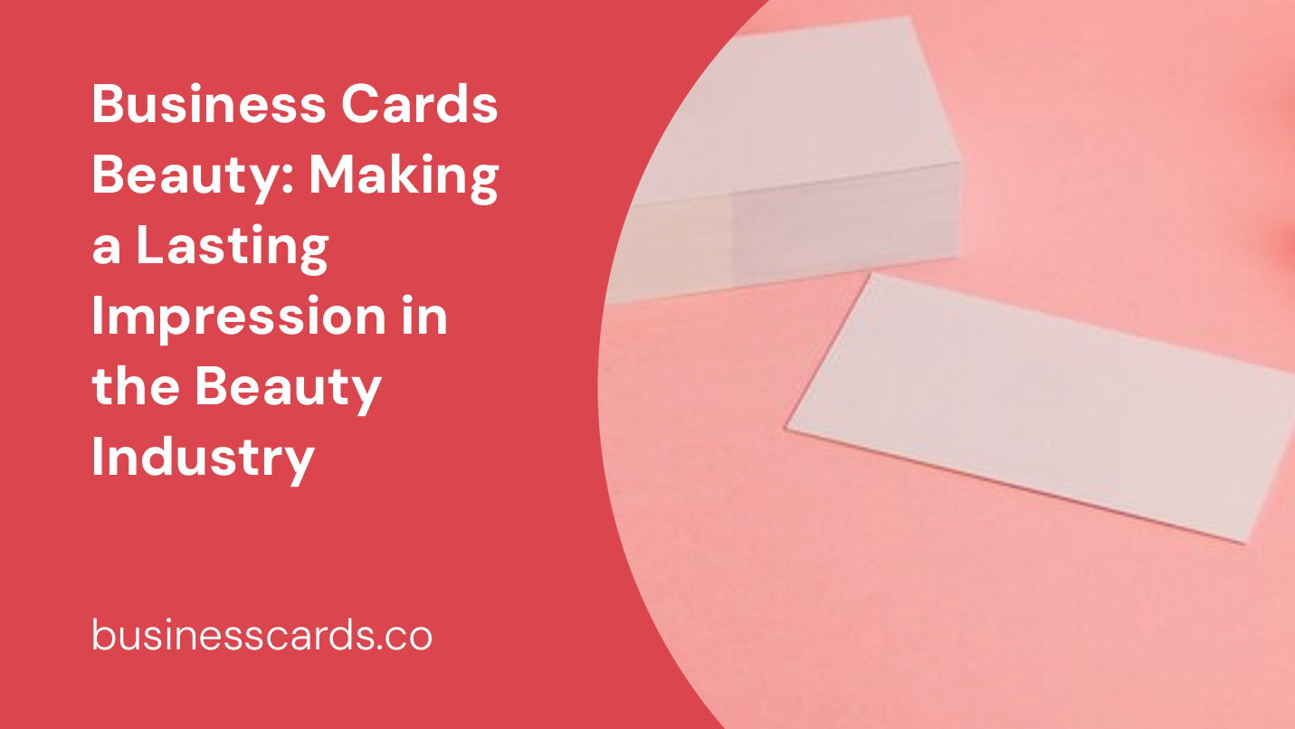 business cards beauty making a lasting impression in the beauty industry