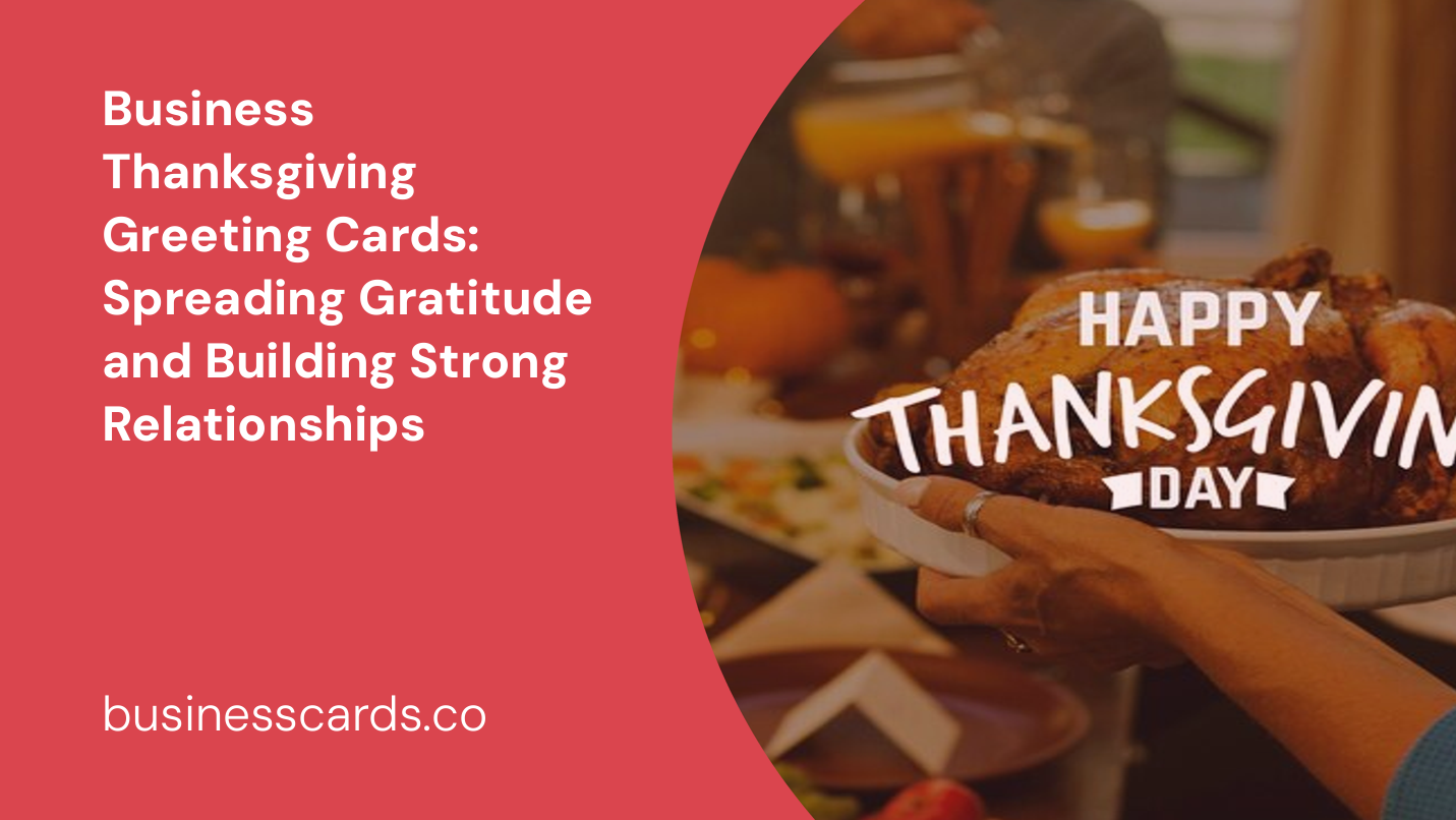 business thanksgiving greeting cards spreading gratitude and building strong relationships