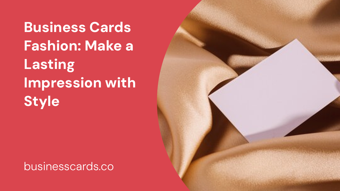 business cards fashion make a lasting impression with style