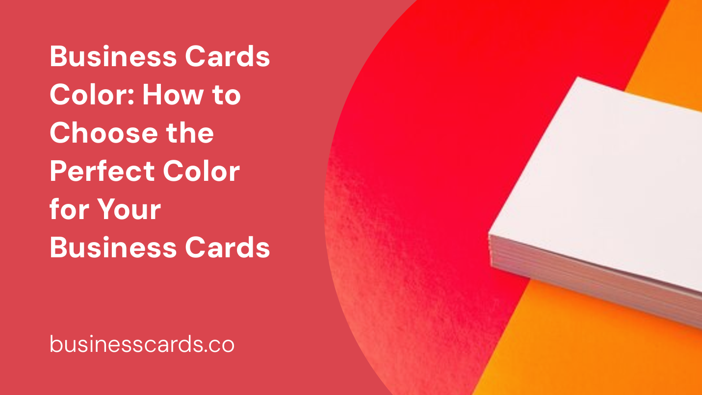 Business Cards Color: How to Choose the Perfect Color for Your Business ...