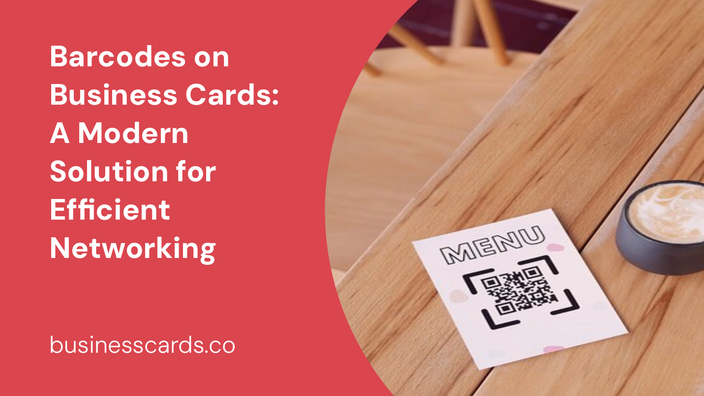 barcodes on business cards a modern solution for efficient networking