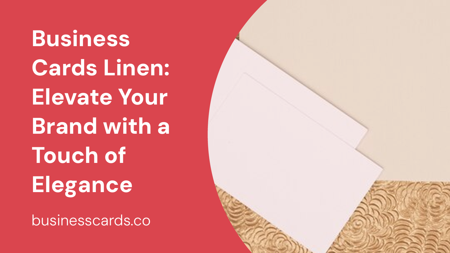 business cards linen elevate your brand with a touch of elegance