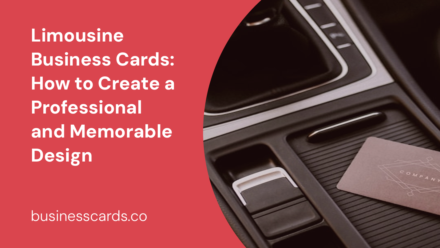 limousine business cards how to create a professional and memorable design