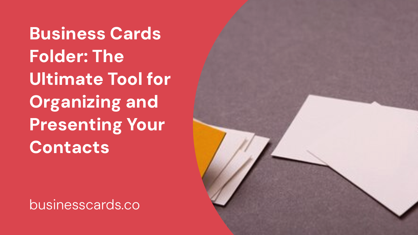 business cards folder the ultimate tool for organizing and presenting your contacts