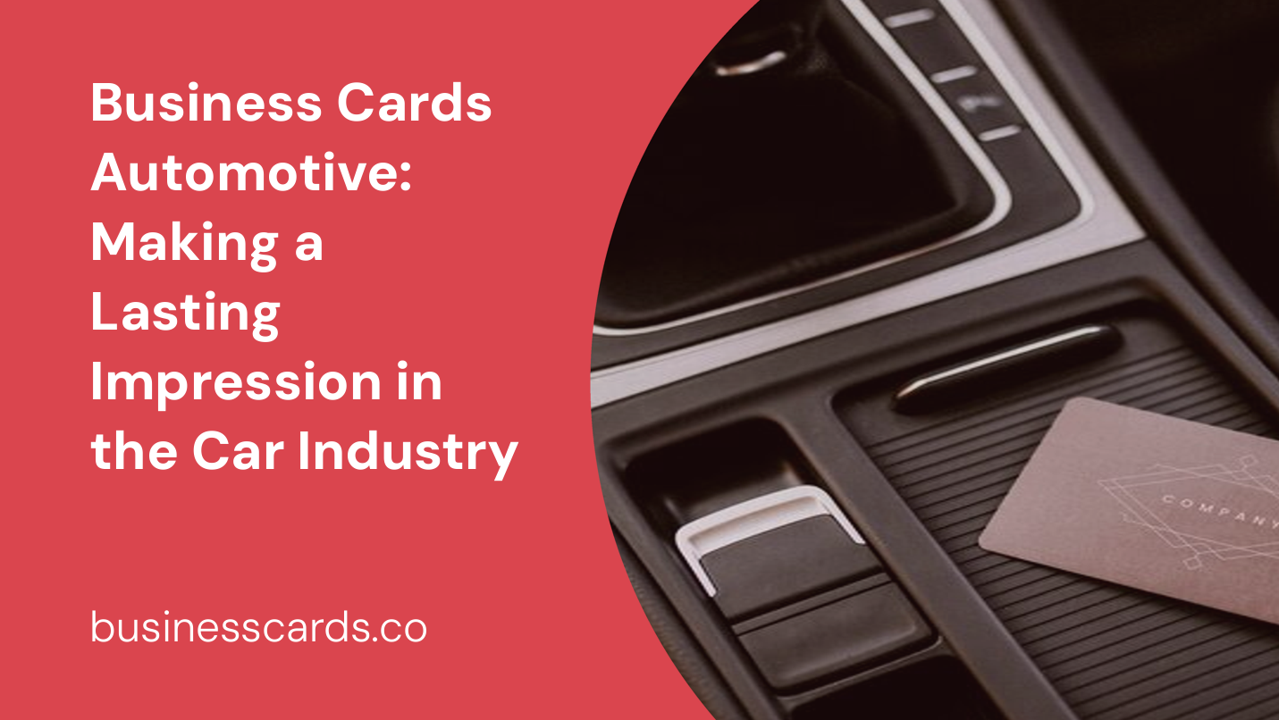 business cards automotive making a lasting impression in the car industry