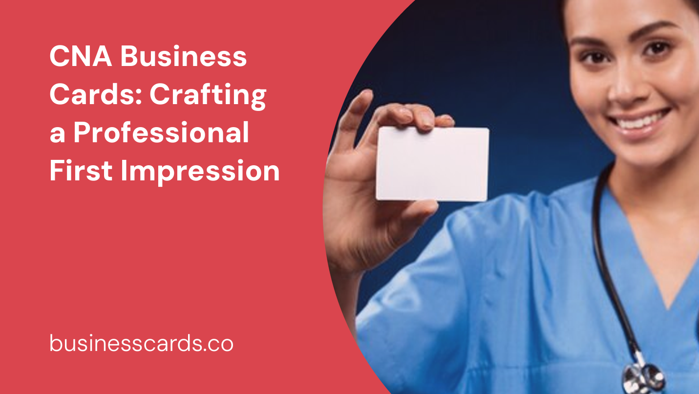 cna business cards crafting a professional first impression
