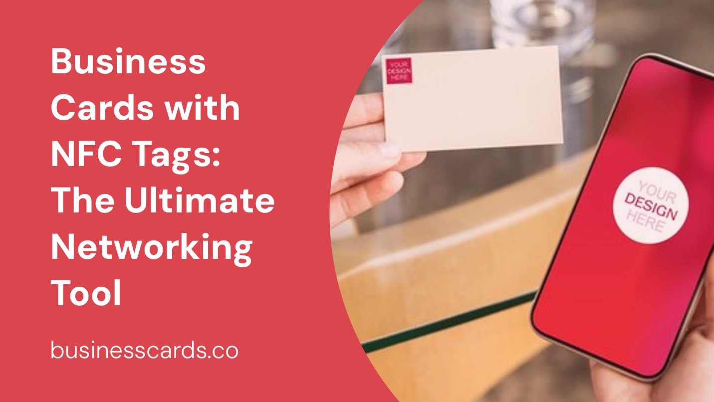 business cards with nfc tags the ultimate networking tool