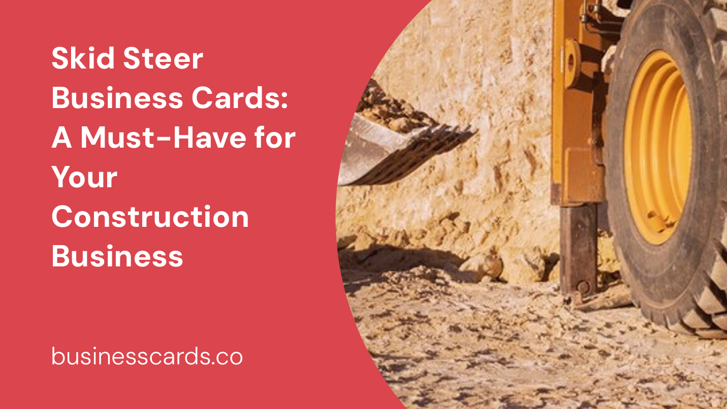 skid steer business cards a must-have for your construction business
