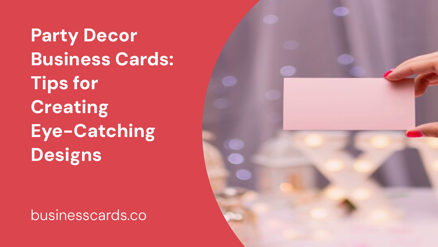 party decor business cards tips for creating eye-catching designs