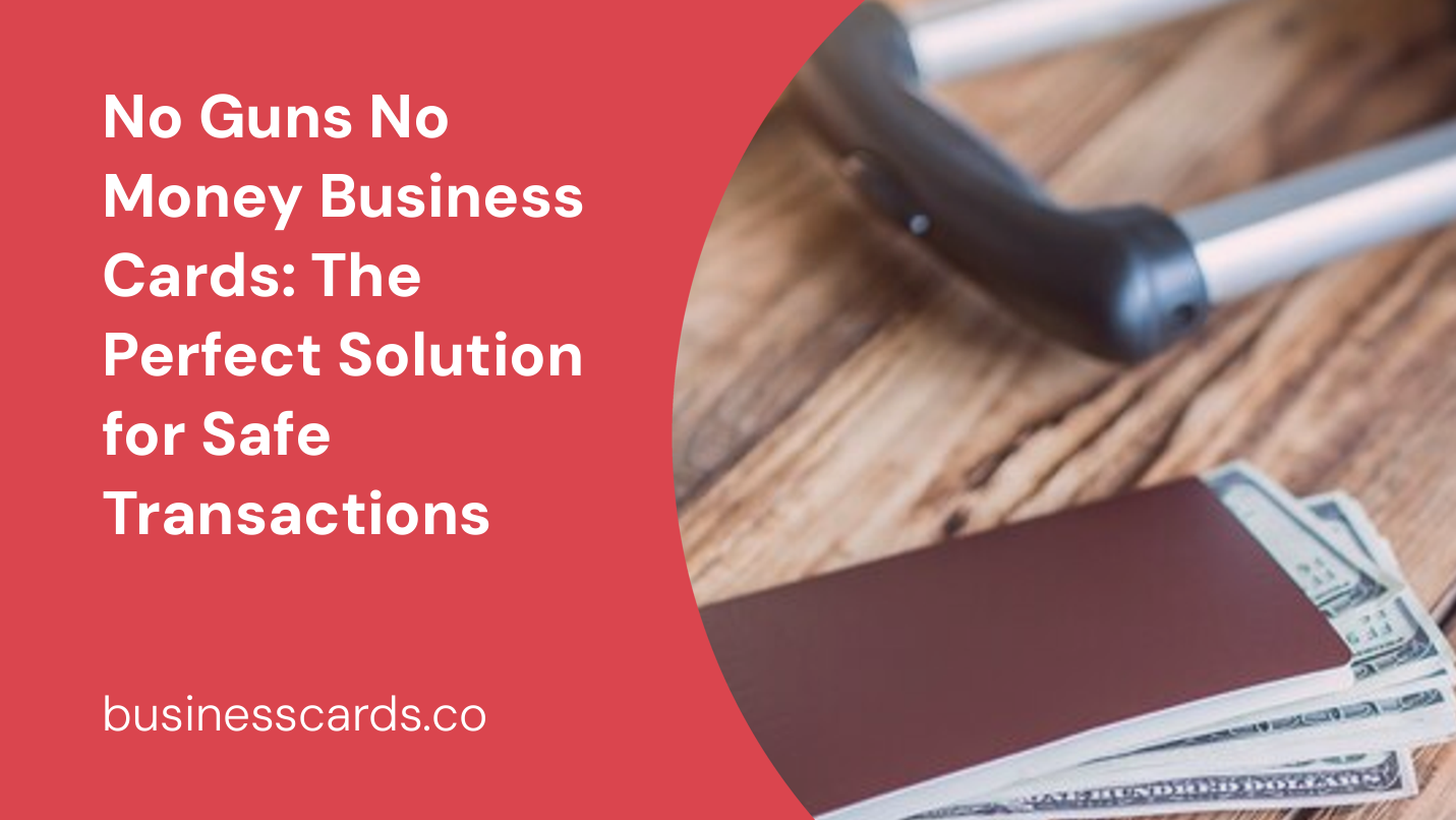 no guns no money business cards the perfect solution for safe transactions