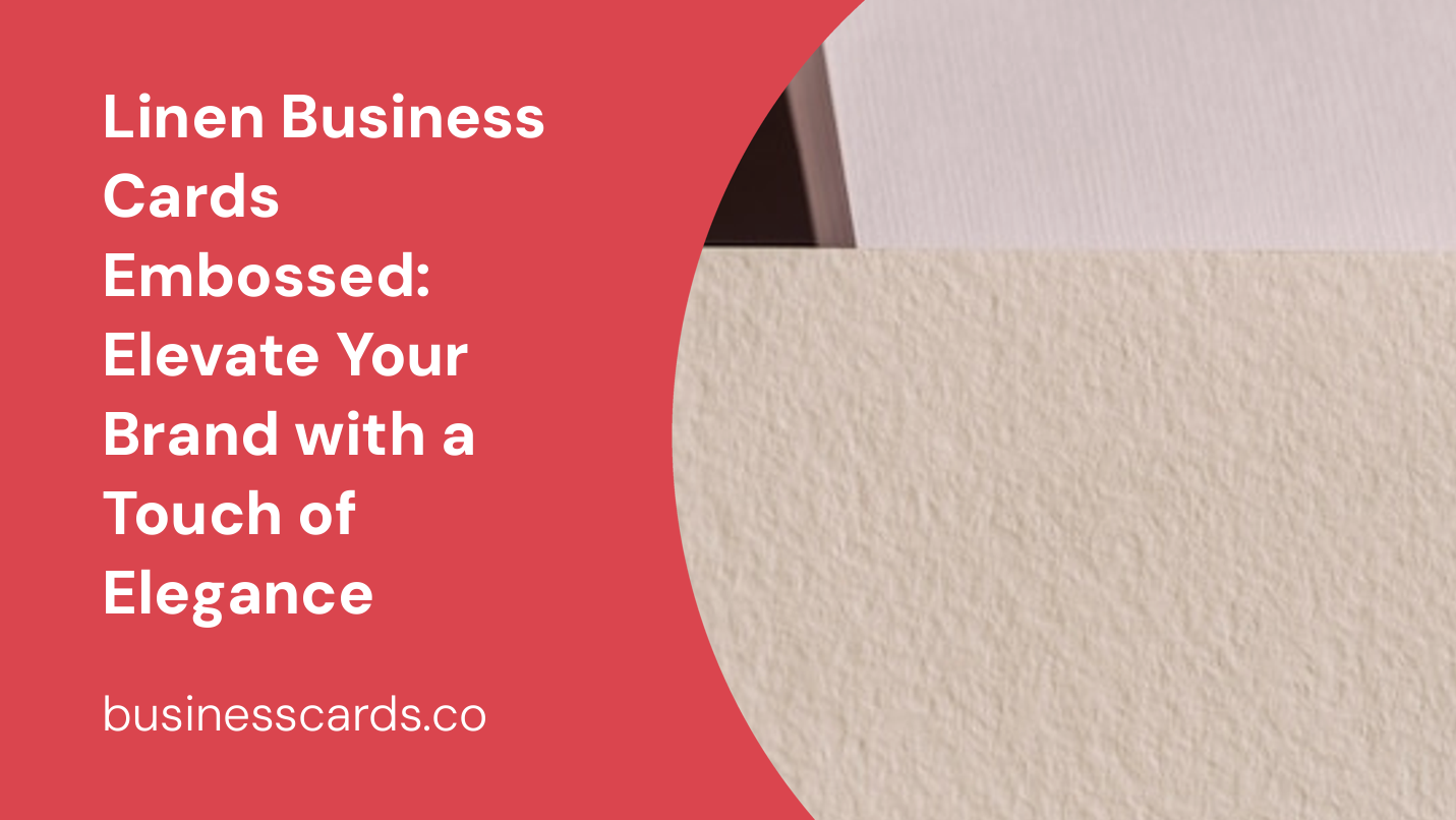 linen business cards embossed elevate your brand with a touch of elegance