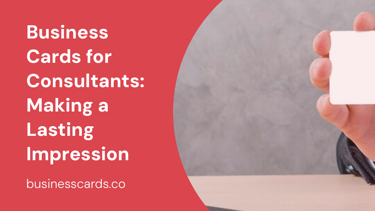 business cards for consultants making a lasting impression
