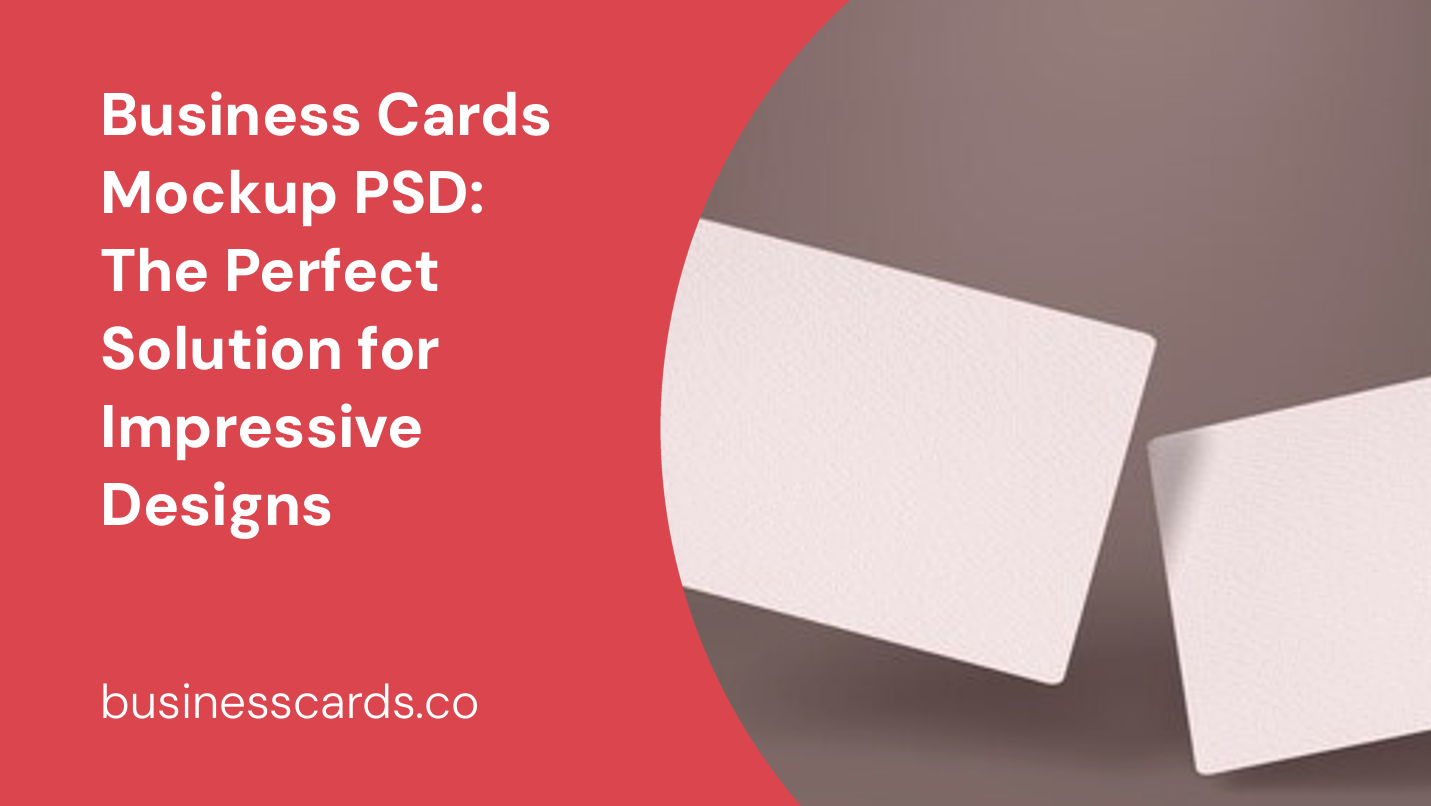 business cards mockup psd the perfect solution for impressive designs