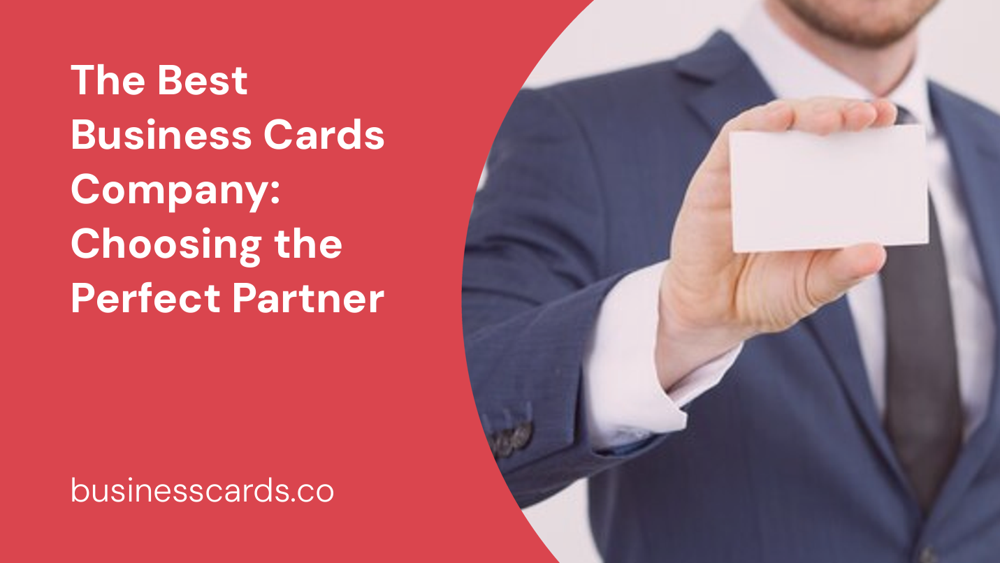 the best business cards company choosing the perfect partner