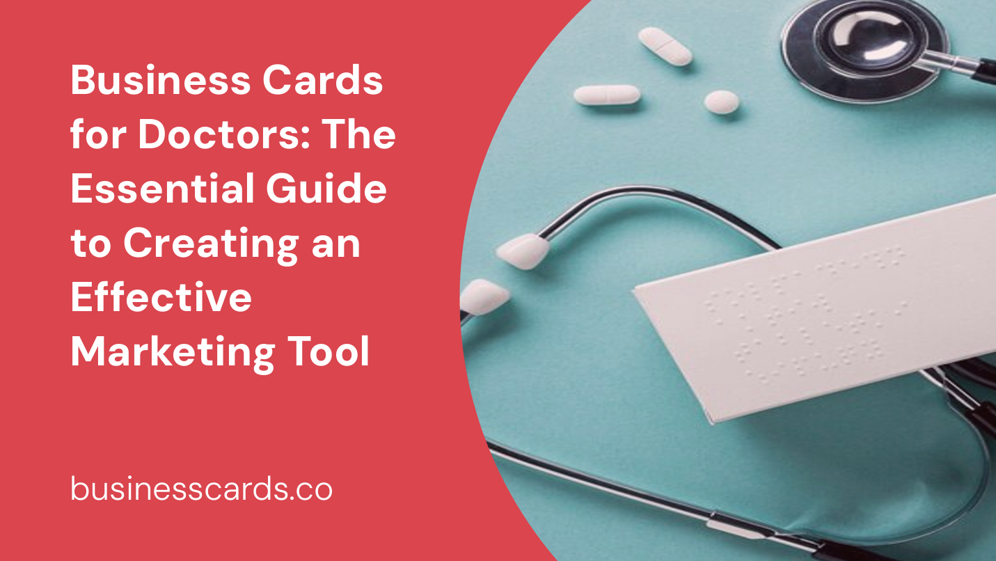 business cards for doctors the essential guide to creating an effective marketing tool