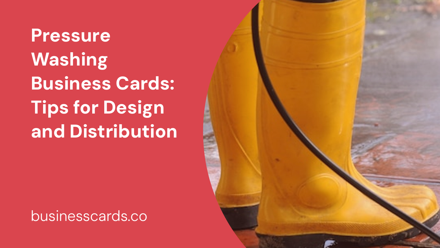 pressure washing business cards tips for design and distribution