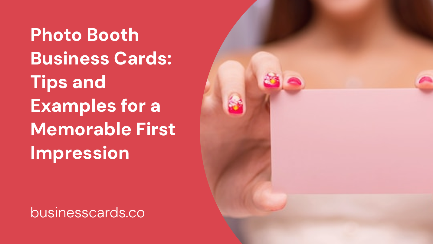 photo booth business cards tips and examples for a memorable first impression