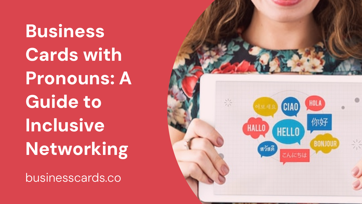 business cards with pronouns a guide to inclusive networking