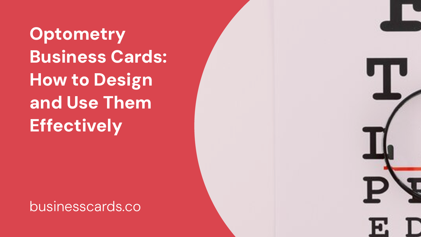 optometry business cards how to design and use them effectively