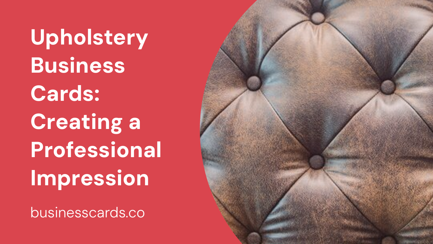 upholstery business cards creating a professional impression