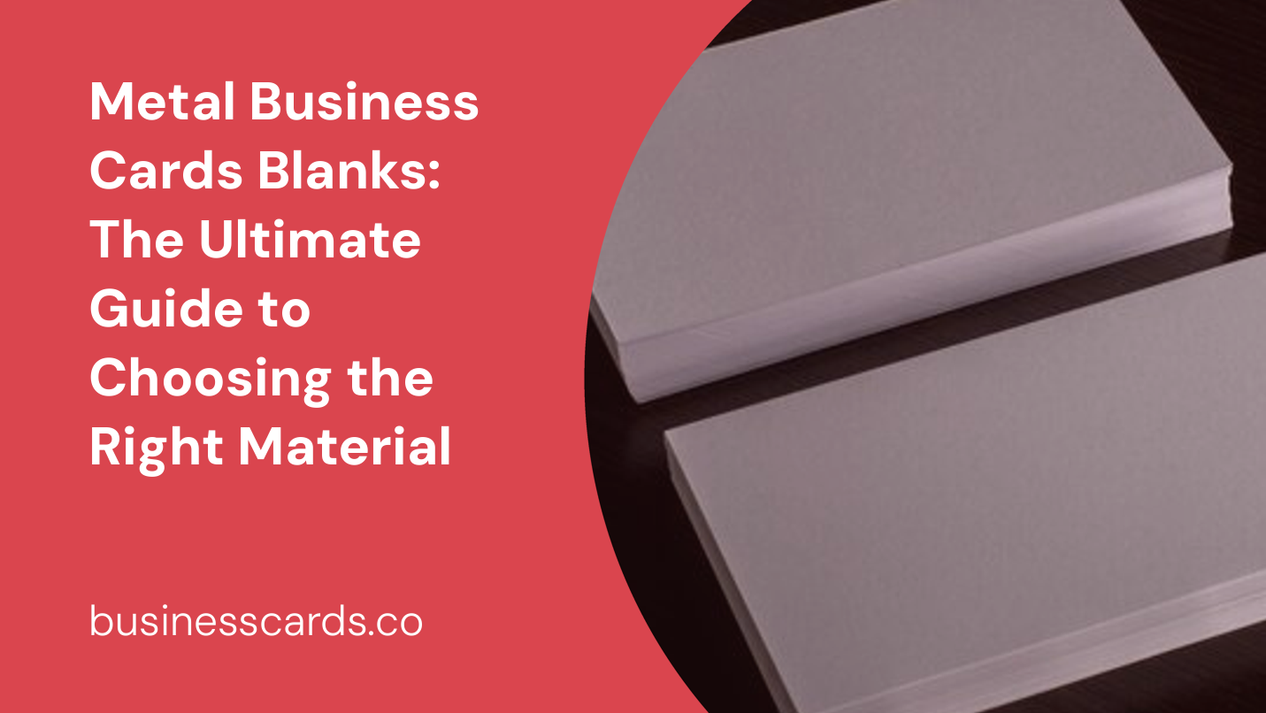 metal business cards blanks the ultimate guide to choosing the right material