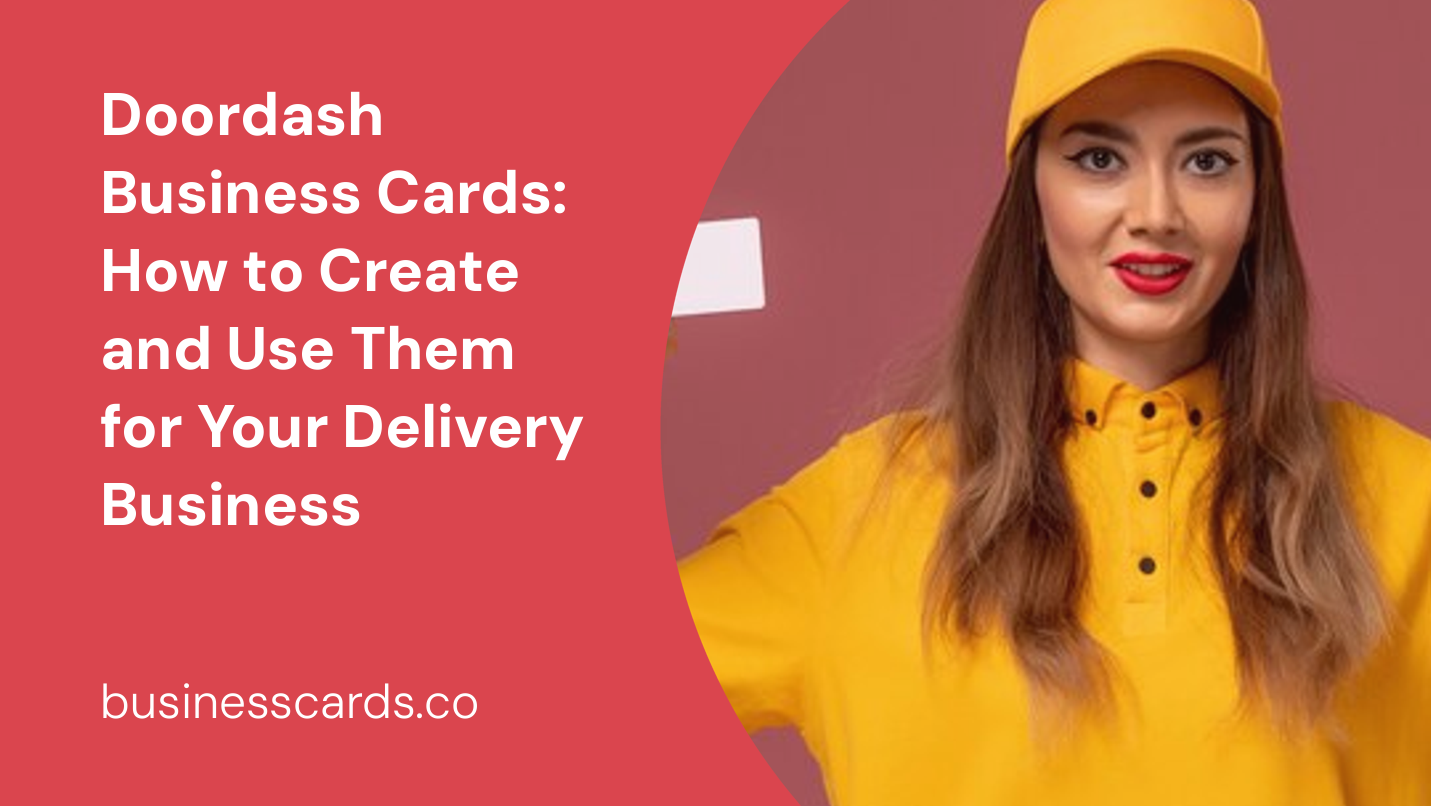 doordash business cards how to create and use them for your delivery business