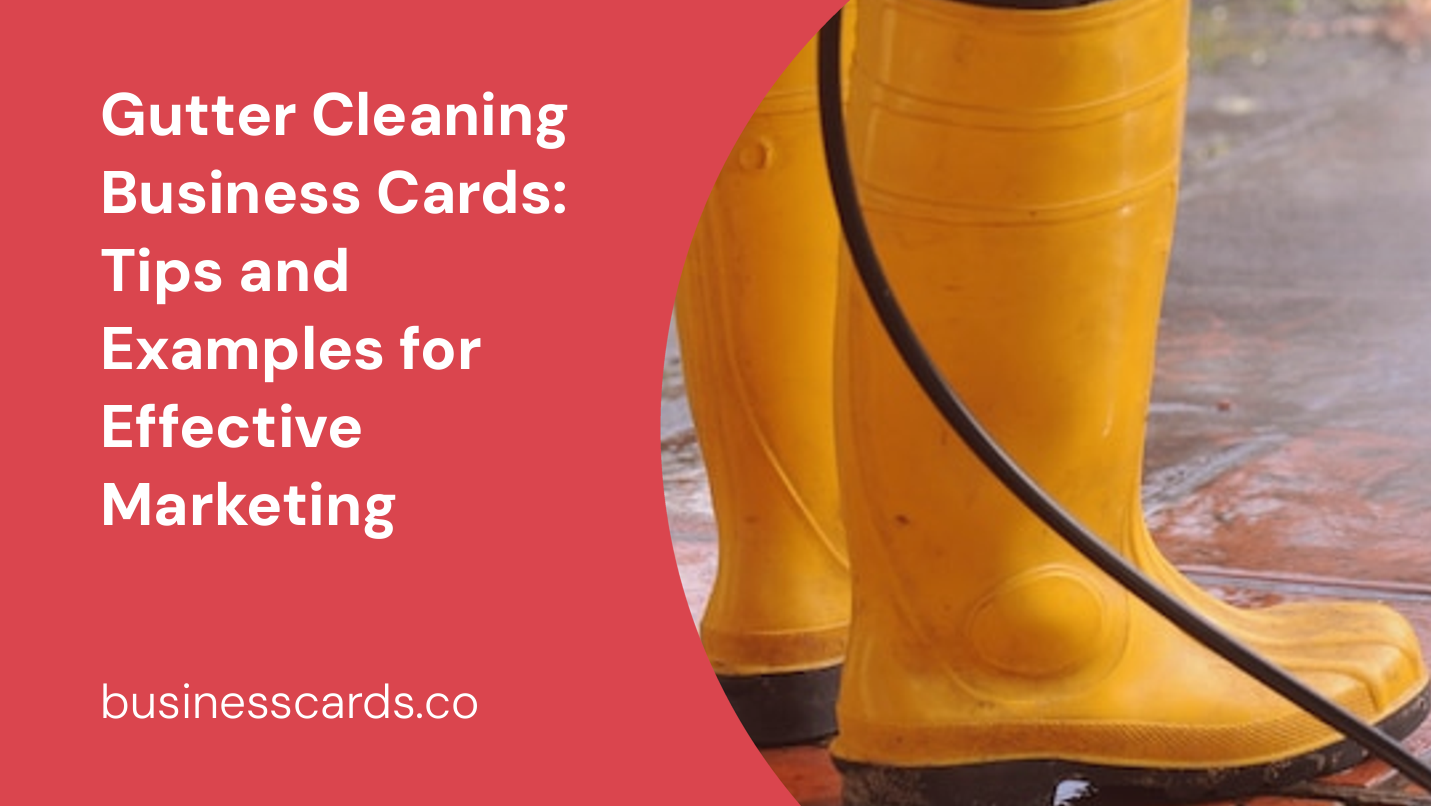 gutter cleaning business cards tips and examples for effective marketing