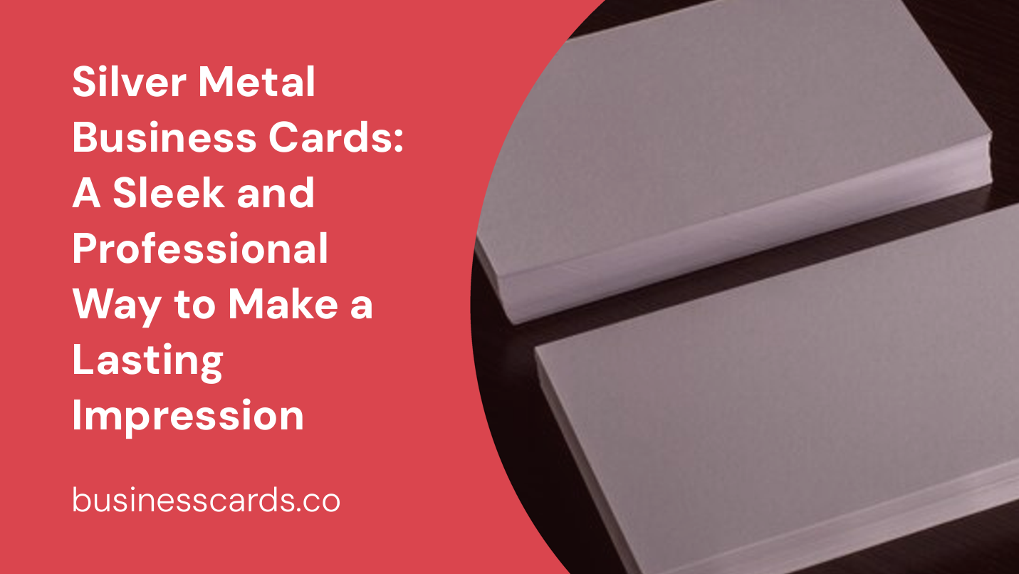 silver metal business cards a sleek and professional way to make a lasting impression