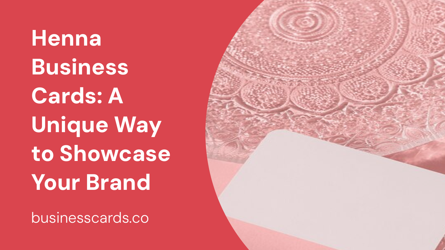 henna business cards a unique way to showcase your brand