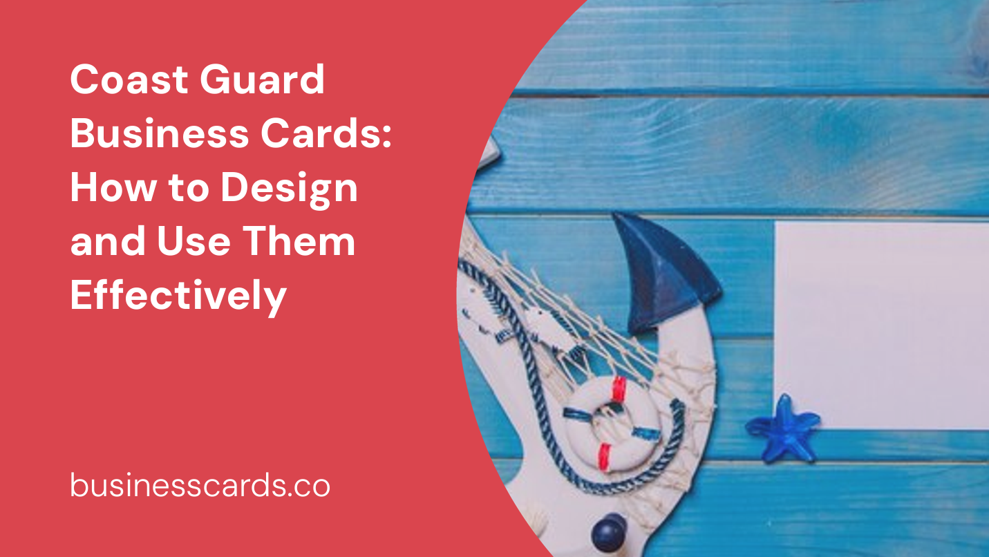 coast guard business cards how to design and use them effectively
